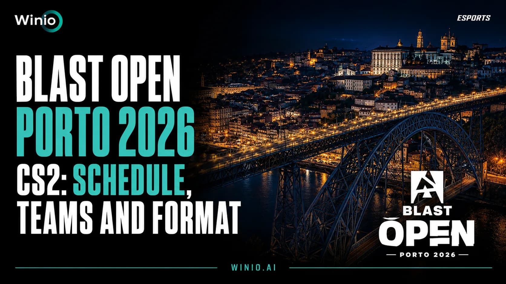 BLAST Open Porto 2026 CS2: Schedule, Teams and Format