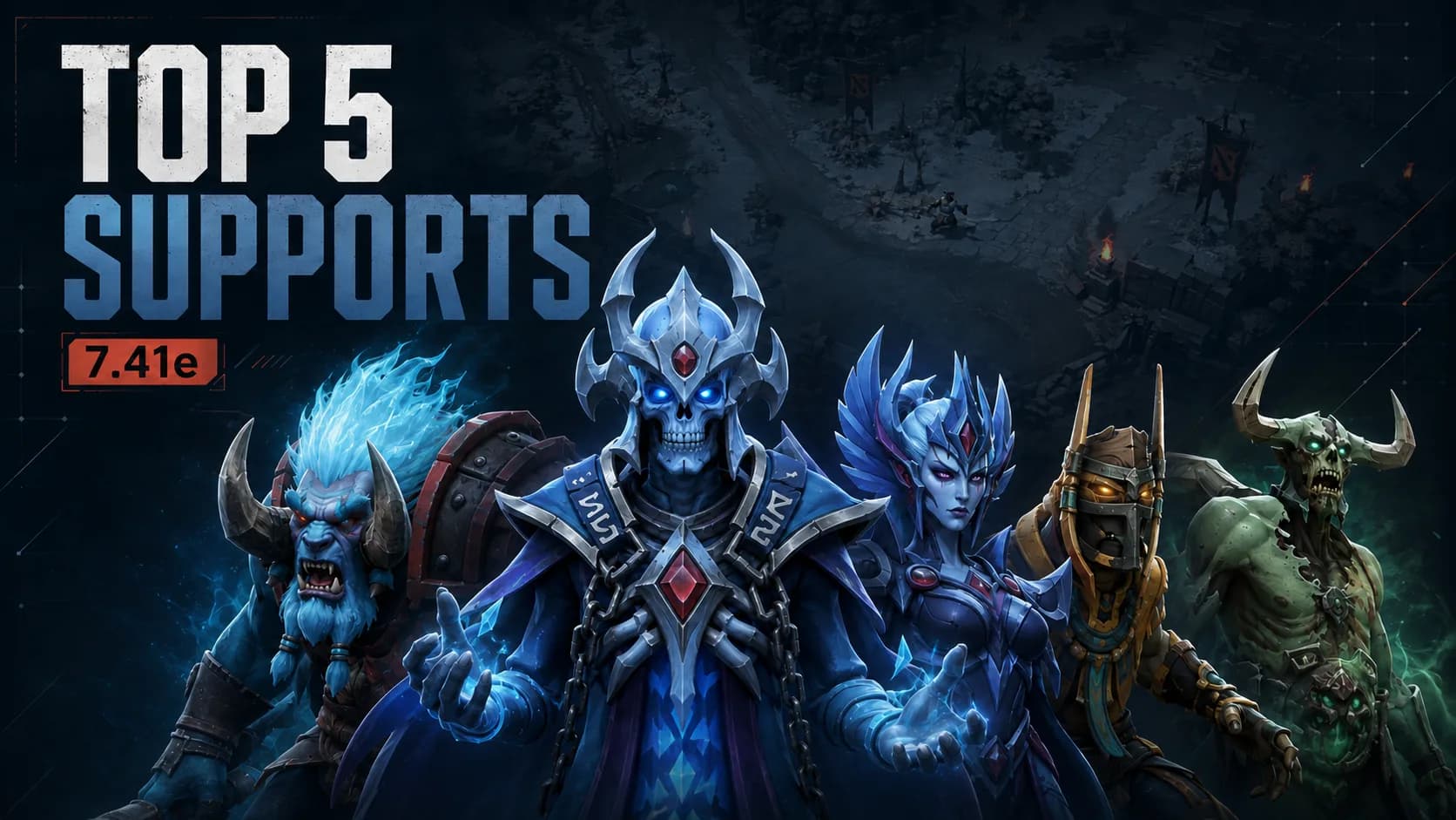 Top 5 Dota 2 Support Heroes for Easy Rank Up in Patch 7.41e